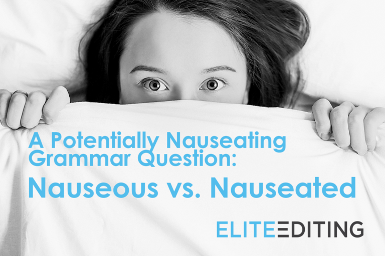 a-potentially-nauseating-grammar-question-nauseous-vs-nauseated