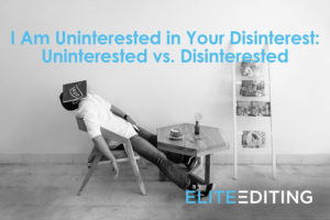disinterested vs. uninterested